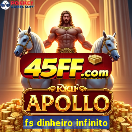 fs dinheiro infinito